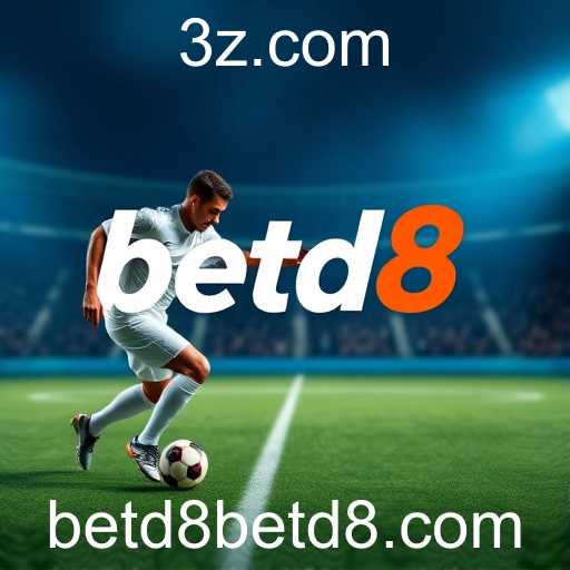 A Evolução das Apostas Esportivas na Plataforma Betd8